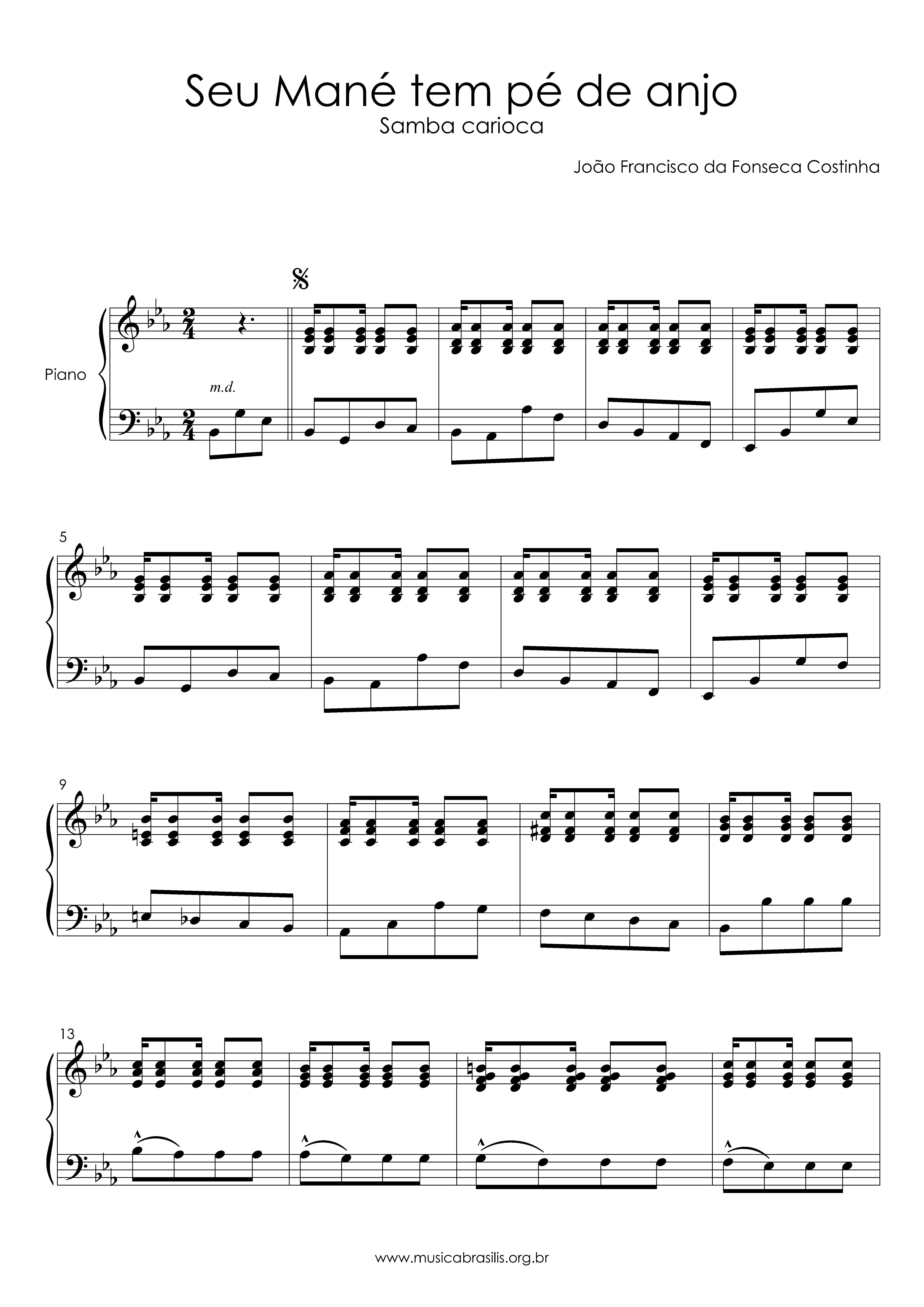 Seu Mané tem pé de anjo